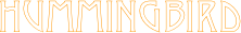 HUMMINGBIRD